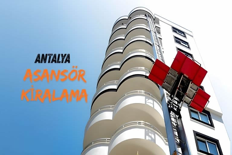 antalya asansör kiralama
