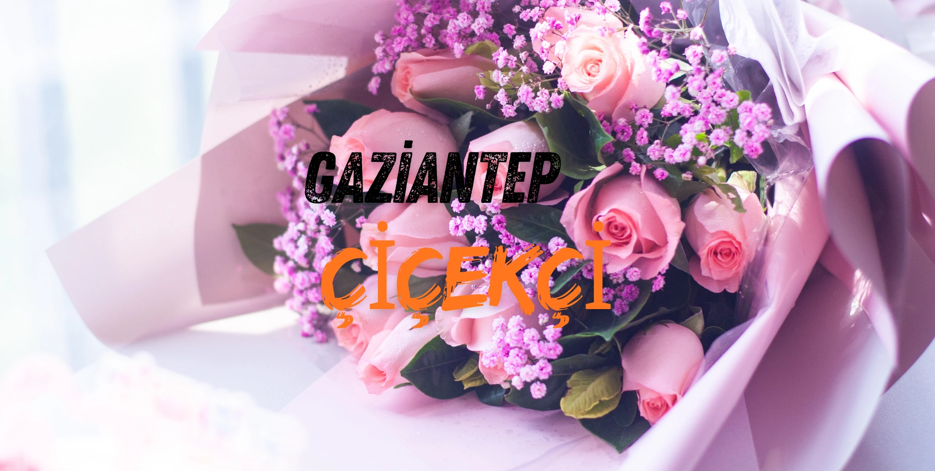 çiçekçi gaziantep